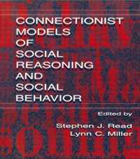 Connectionist Models of Social Reasoning and Social Behavior