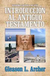 Resena Critica de Una Introduccion Al Antiguo Testamento