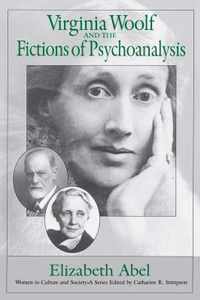Virginia Woolf and the Fictions of Psychoanalysis: Volume 1