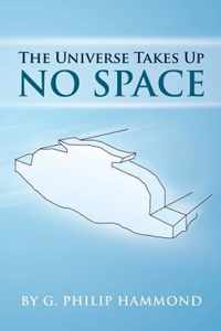 The Universe Takes Up No Space
