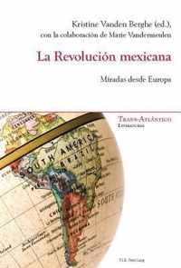 La Revolucion mexicana