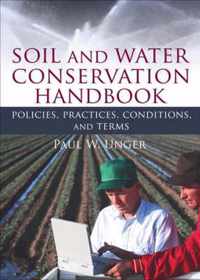 Soil and Water Conservation Handbook: Policies, Practices, Conditions, and Terms