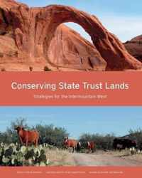 Conserving State Trust Lands - Strategies for the Intermountain West