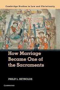 How Marriage Became One of the Sacraments