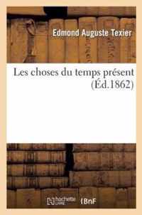 Les Choses Du Temps Present