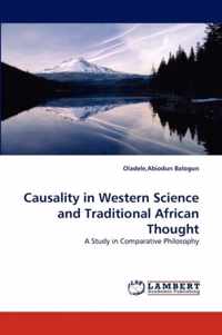 Causality in Western Science and Traditional African Thought