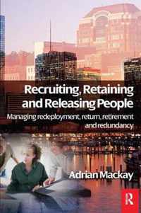 Recruiting, Retaining and Releasing People