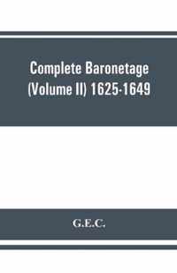 Complete Baronetage (Volume II) 1625-1649