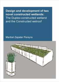 Design and Development of Two Novel Constructed Wetlands