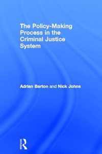 The Policy Making Process in the Criminal Justice System