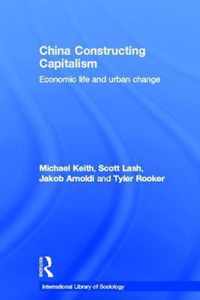 China Constructing Capitalism