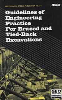 Guidelines of Engineering Practice for Braced and Tied-Back Excavations