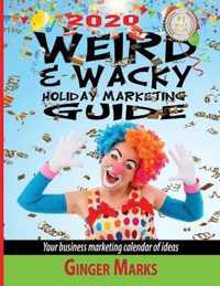 2020 Weird & Wacky Holiday Marketing Guide