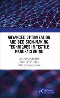 Advanced Optimization and Decision-Making Techniques in Textile Manufacturing