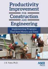 Productivity Improvement for Construction and Engineering