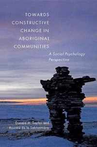 Towards Constructive Change in Aboriginal Communities: A Social Psychology Perspective