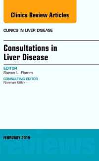 Consultations in Liver Disease, An Issue of Clinics in Liver Disease