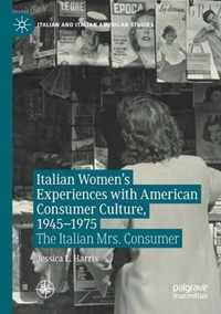 Italian Women s Experiences with American Consumer Culture 1945 1975