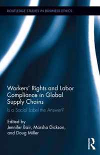 Workers' Rights and Labor Compliance in Global Supply Chains