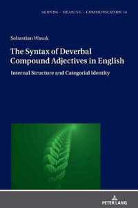 The Syntax of Deverbal Compound Adjectives in English