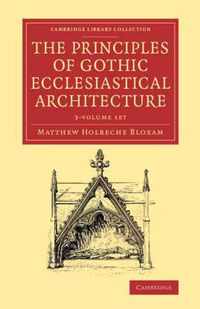 The Principles of Gothic Ecclesiastical Architecture - 3 Volume Set