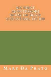 My First Montessori Book of Bead Counting to 100