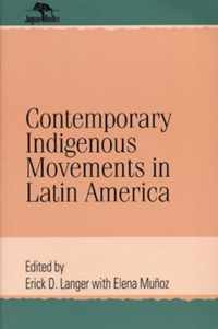 Contemporary Indigenous Movements in Latin America