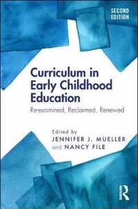 Curriculum in Early Childhood Education Reexamined, Reclaimed, Renewed