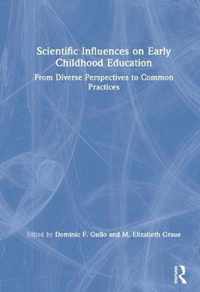 Scientific Influences on Early Childhood Education