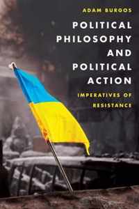 Political Philosophy and Political Action