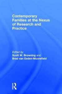 Contemporary Families at the Nexus of Research and Practice