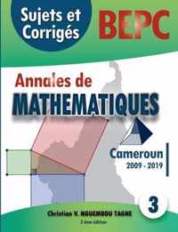 Annales de Mathematiques, B.E.P.C., Cameroun, 2009 - 2019
