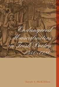 Endangered Masculinities in Irish Poetry 1540-1780