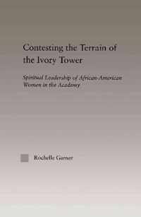 Contesting the Terrain of the Ivory Tower