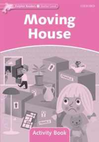 Dolphin Readers: Starter Level: 175-Word Vocabulary Moving House Activity Book