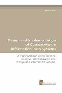 Design and Implementation of Context-Aware Information Push Systems