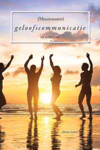 (Missionaire) geloofscommunicatie in context