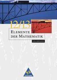 Elemente der Mathematik 12/13. Grundkurs. Schülerband. Bremen, Hamburg, Hessen, Niedersachsen, Schleswig-Holstein