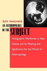 An Anthropology of the Subject