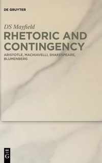 Rhetoric and Contingency