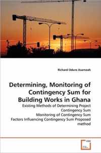 Determining, Monitoring of Contingency Sum for Building Works in Ghana