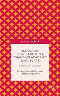 Scholarly Publication in a Changing Academic Landscape