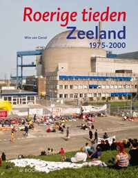 Zeeland 1975-2000 - Wim van Gorsel - Hardcover (9789462585201)