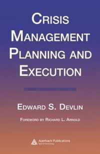 Crisis Management Planning and Execution