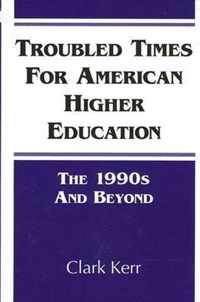 Troubled Times for American Higher Education