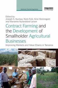 Contract Farming and the Development of Smallholder Agricultural Businesses