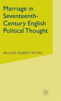 Marriage in Seventeenth-Century English Political Thought