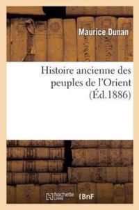 Histoire Ancienne Des Peuples de l'Orient. Classe de Sixième Et Première Année Des Écoles: Municipales Supérieures de Paris