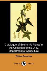 Catalogue of Economic Plants in the Collection of the U. S. Department of Agriculture (Dodo Press)