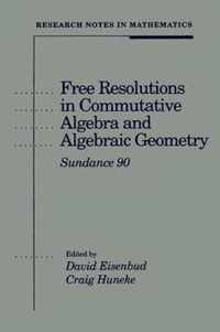 Free Resolutions in Commutative Algebra and Algebraic Geometry